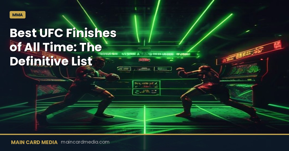 Best UFC Finishes of All Time: The Definitive List