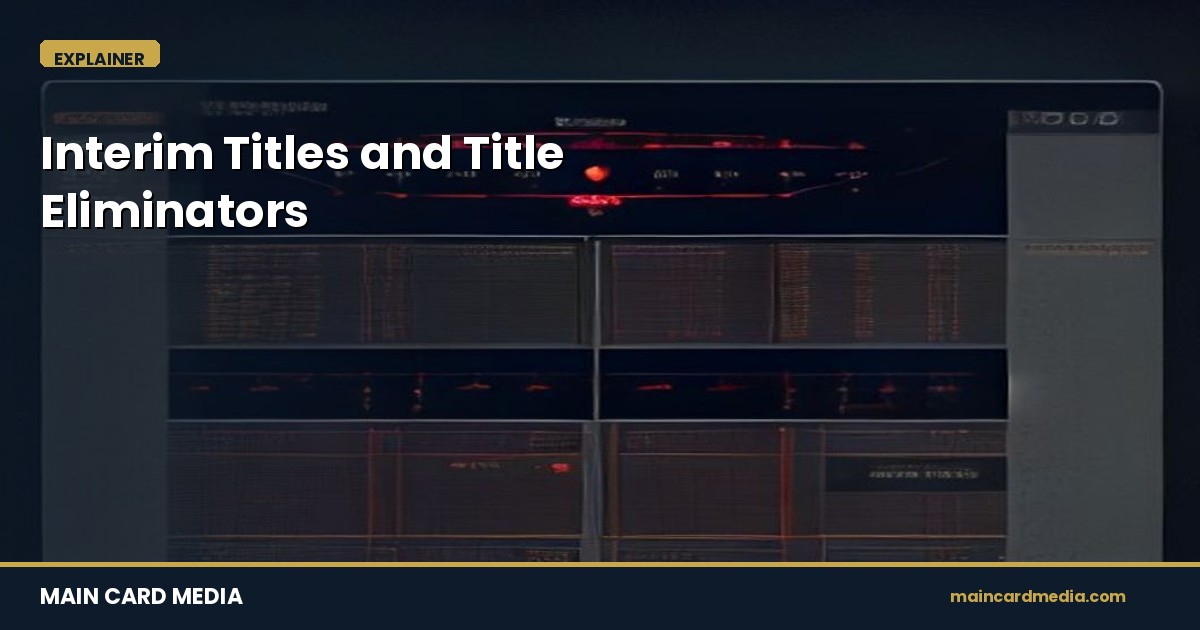 Interim Titles and Title Eliminators: How Championship Lines of Succession Actually Work