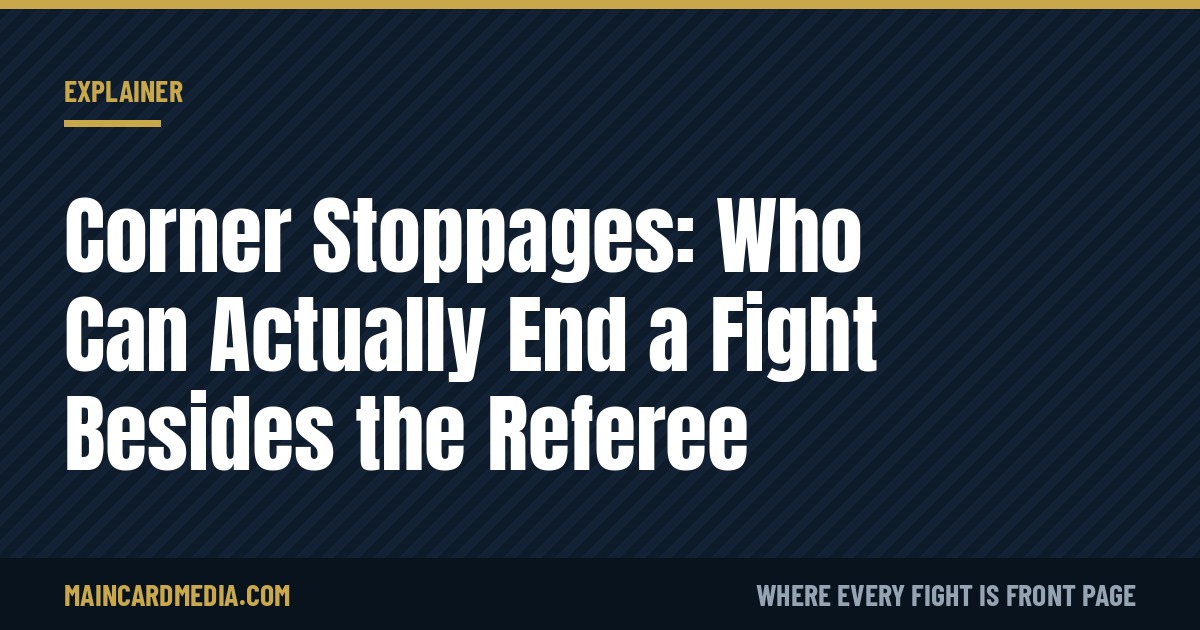 Corner Stoppages: Who Can Actually End a Fight Besides the Referee
