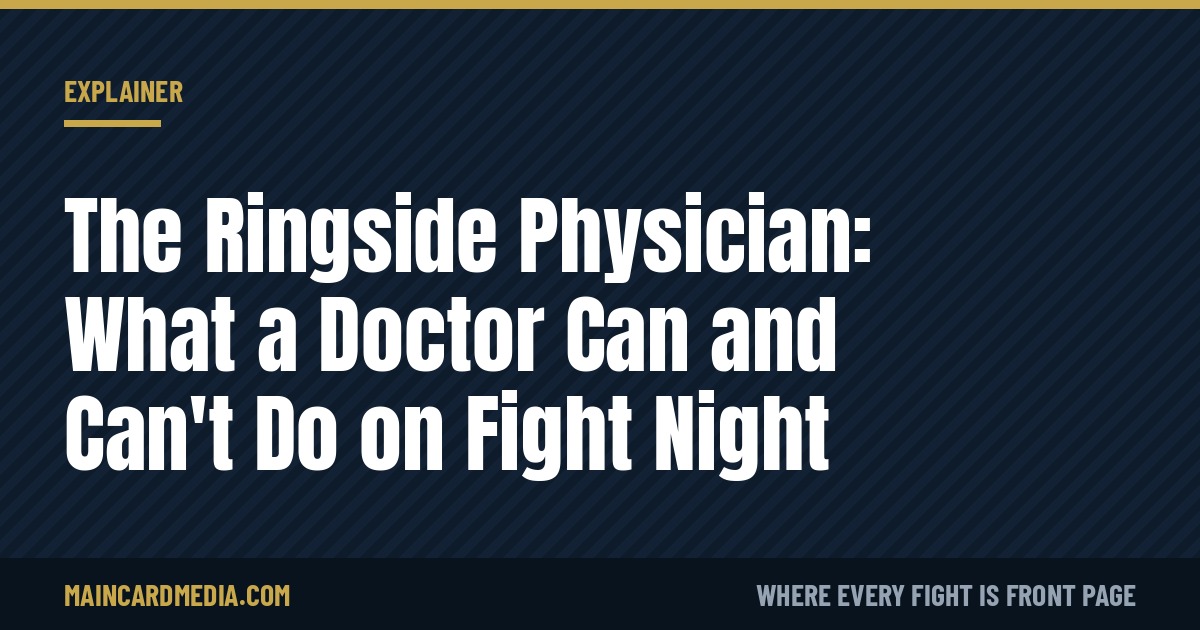 The Ringside Physician: What a Doctor Can and Can’t Do on Fight Night