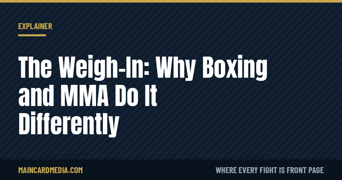 The Weigh-In: Why Boxing and MMA Do It Differently