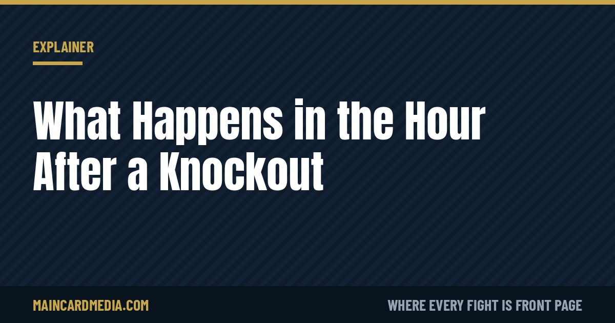 Main Card Media explainer graphic: What Happens in the Hour After a Knockout