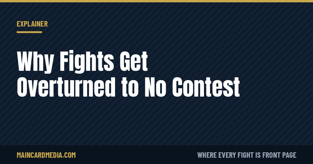 Why Fights Get Overturned to No Contest